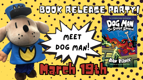 Meet Dog Man--March 19 @ 6-7PM